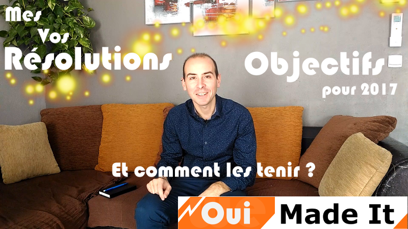 Résolutions et objectifs
