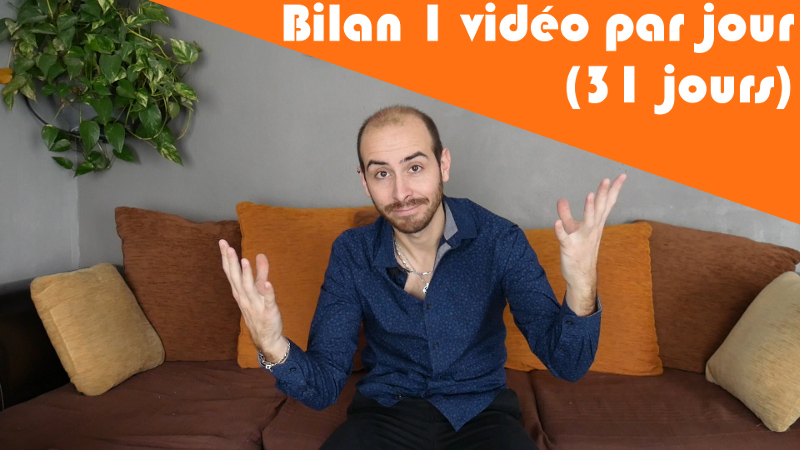 Bilan 1 vidéo par jour